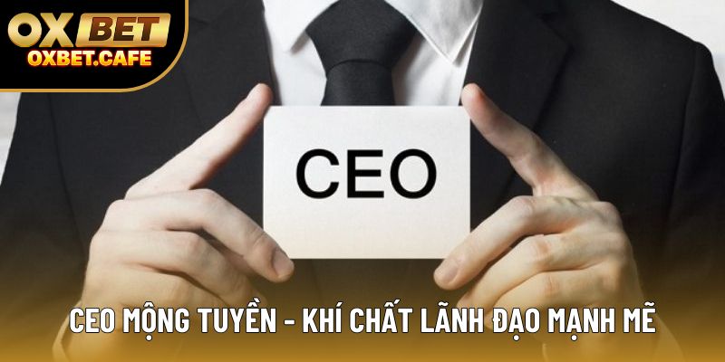 CEO Mộng Tuyền - khí chất lãnh đạo mạnh mẽ