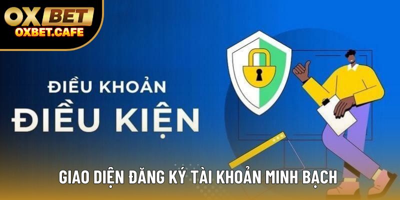 Giao diện đăng ký Account minh bạch 