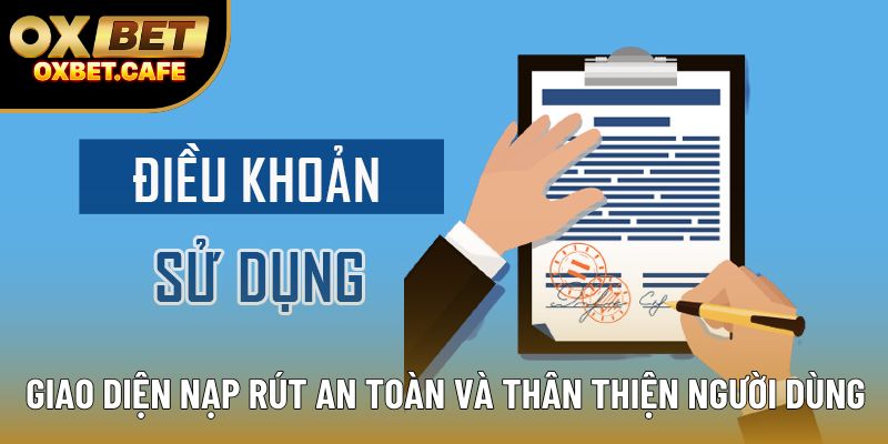 Giao diện nạp rút an toàn và thân thiện người dùng